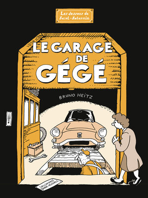 cover image of Le Garage de Gégé. Les Dessous de Saint-Saturnin